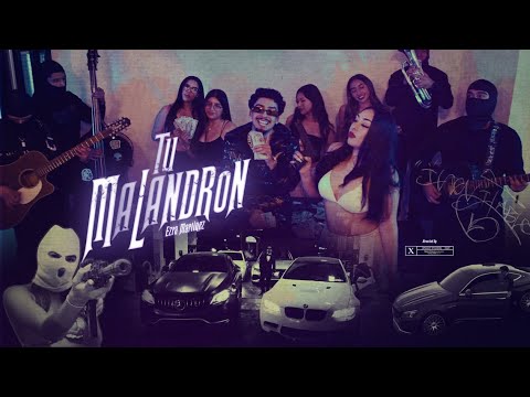 Tu Malandron - Ezra Martinez(Official Video)