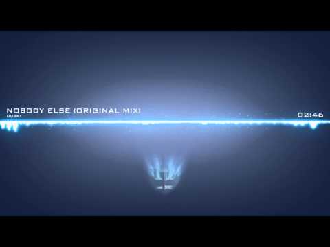 Dusky - Nobody Else (Original Mix)