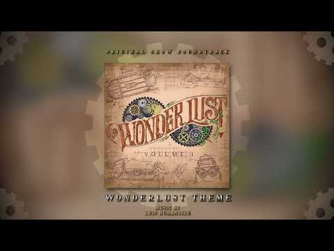 [1 Hour of Steampunk Orchestral Music] Wonderlust Volume 1: Original Show Soundtrack