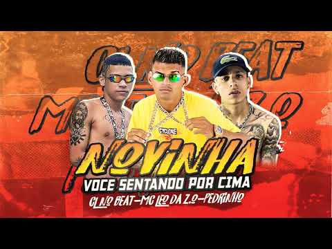 CL NO BEAT E MC LÉO DA ZO feat. MC PEDRINHO - NOVINHA VOCÊ SENTANDO POR CIMA