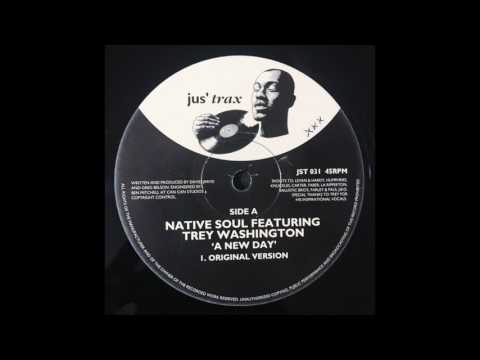 Native Soul - A New Day (feat. Trey Washington) (Original Version)
