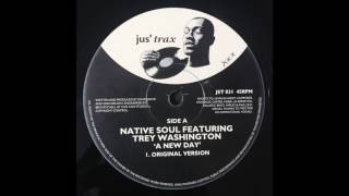 Native Soul - A New Day (feat. Trey Washington) (Original Version)