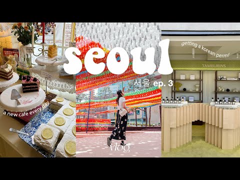 vamos às compras e aos cafés em Seul (além disso, ganhamos um permanente coreano!)