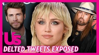 Miley Cyrus Deleted Tweets On Liam Hemsworth, Billy Ray Cyrus, &amp; More Revealed