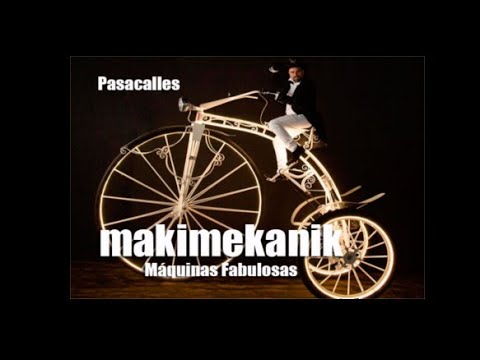 Makimekanik * Pasacalles * Animación * Producciones Arte y Ocio #arteocioproducciones