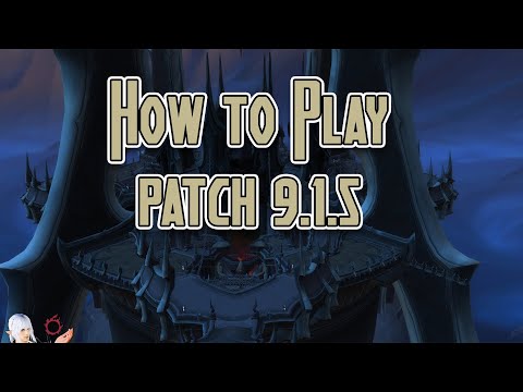 How To Play Shadowlands Patch 9.1.5