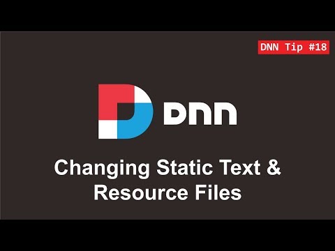 18. Changing Static Text & Resource Files - DNN Tip of The Week