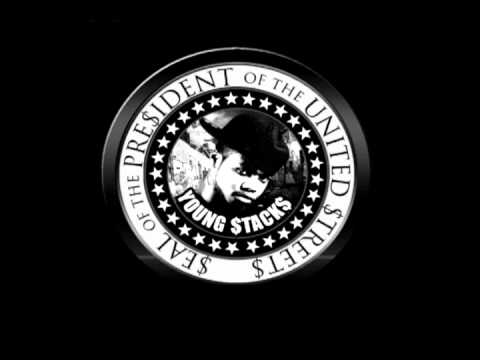 YOUNG STACKS - DO YOU ( GET IN WHERE YOU FIT IN ) - PRESIDENT of the STREETS