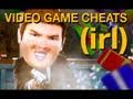  Cheats de jeux vidéo IRL