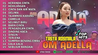 Download lagu [TANMPA IKLAN] TASYA  ROSMALA - KERANDA CINTA, KEHILANGAN || OM ADELLA FULL ALBUM TERBARU 2026 mp3