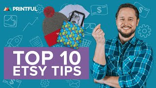 Top 10 Tips to Sell More on Your Etsy Shop - Printful 2019