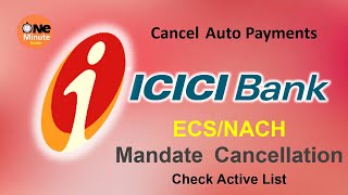Cancel request of NACH/ECS mandate online in ICICI Bank/ Check NACH/ECS List in ICICI bank Account