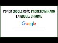 ➡️ Cómo poner Google como Buscador Predeterminado de Google Chrome