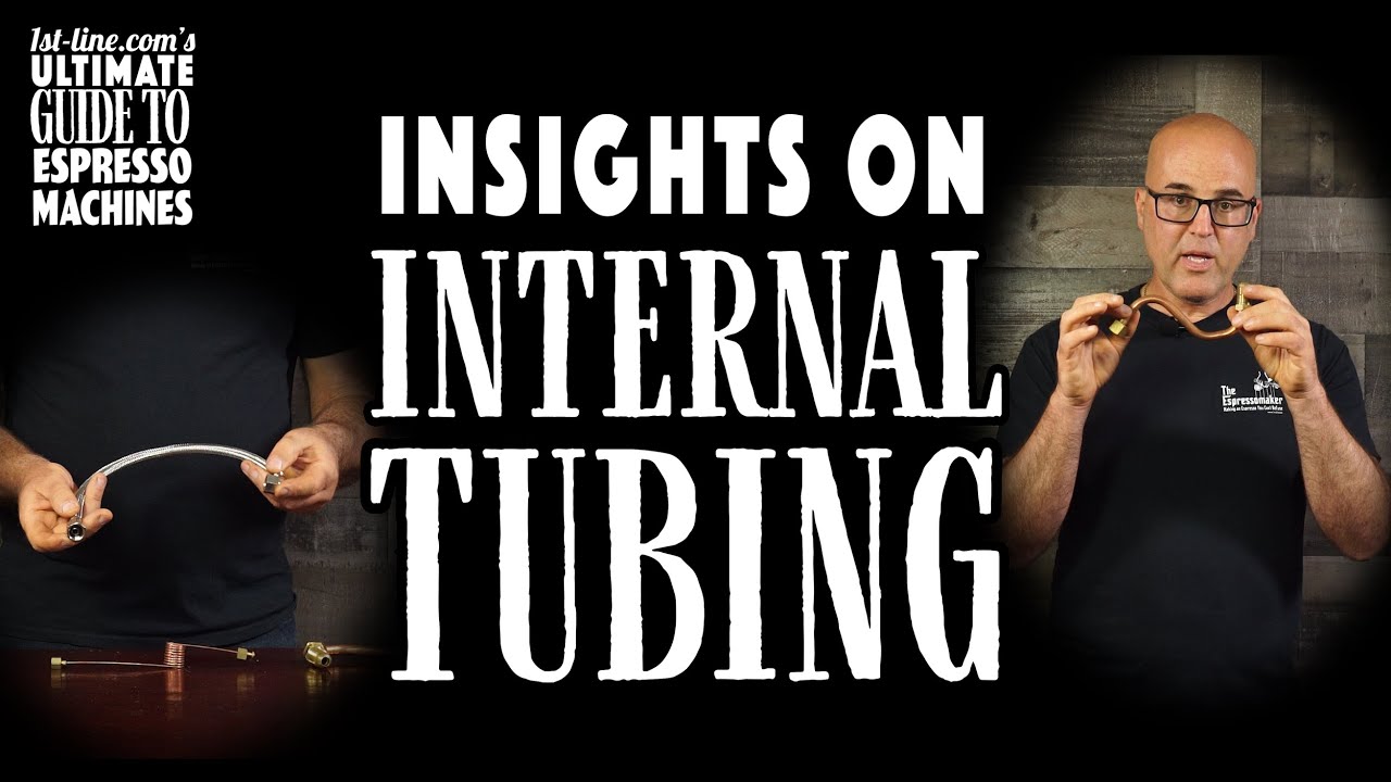 1st-line.com's Ultimate Guide to Espresso Machines: Insights on Internal Tubing