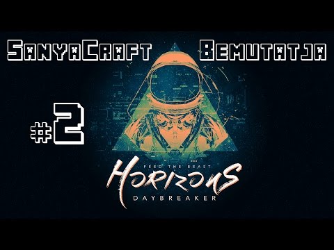 FTB Horizons: Daybreaker 2. rész Time-lapse Első bázis
