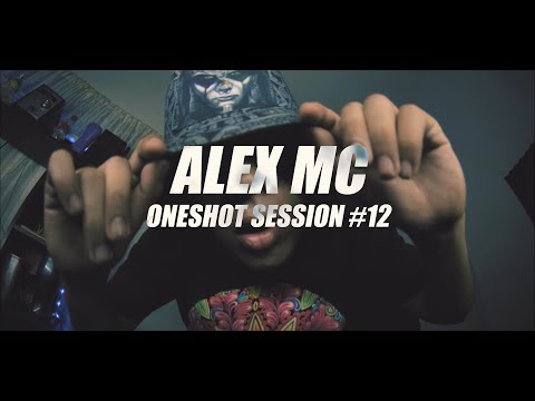 ALEX MC || ONESHOTSESSION☠️#12