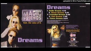 Magic Friends feat. The Voice of B. – Dreams (Extended Dreams – 1996)