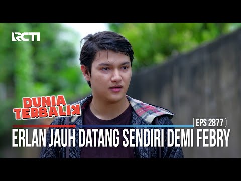 Erlan Jauh Datang Sendiri Demi Febry - Dunia Terbalik