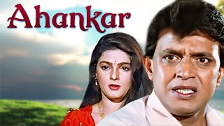 Ahankaar Hindi Full Movie HD | Mamta Kulkarni | Mithun Chakraborty