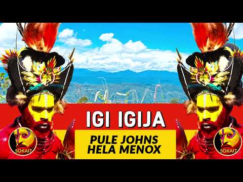 IGI IGIJA (2022) - Pule Johns & Hela Menox