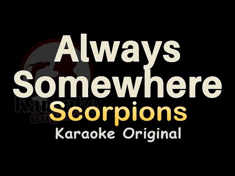 Always Somewhere Karaoke [Scorpions] Always Somewhere Karaoke Original