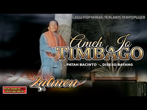 Zalmon - Ameh Jo Timbago|Patah Bacinto|Diseso Bayang "Lagu Minang Terlaris Terpopuler"