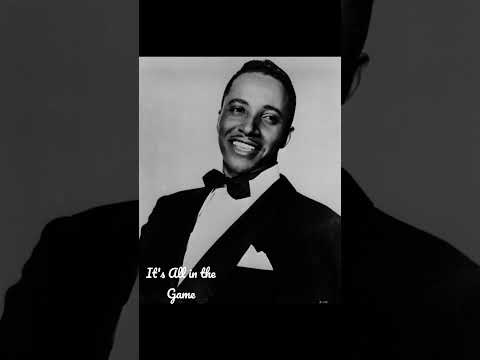 "It's All in the Game"- Tommy Edwards