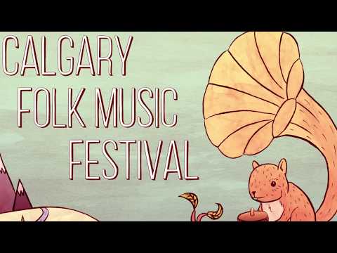 2018 Calgary Folk Music Festival Promo Video