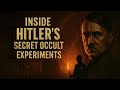 Inside Hitler S Secret Occult Experiments