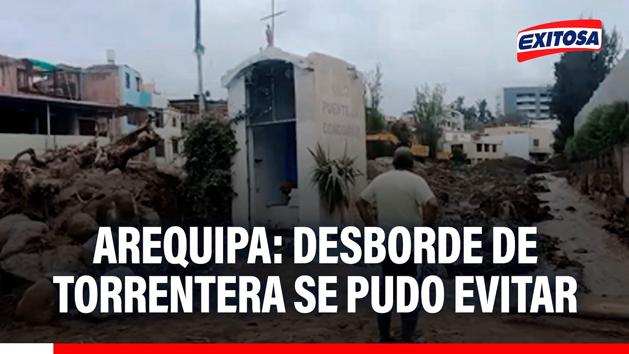 🔴🔵Emergencia en Arequipa: Alertan que desborde de torrentera pudo haberse evitado