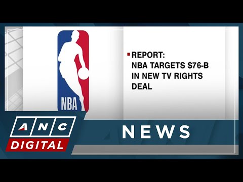 Report: NBA targets 76-B in new TV rights deal ANC
