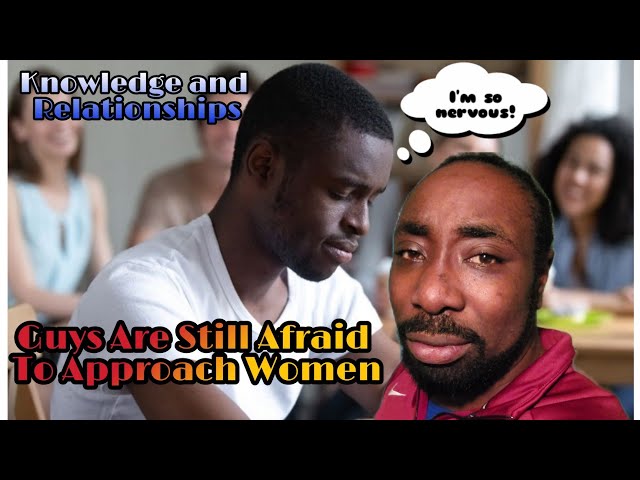 Understanding Why Men Struggle to Approach Women: Insights and ...