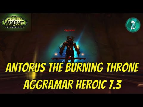 Antorus the Burning Throne Raid - Aggramar Heroic Patch 7.3.2
