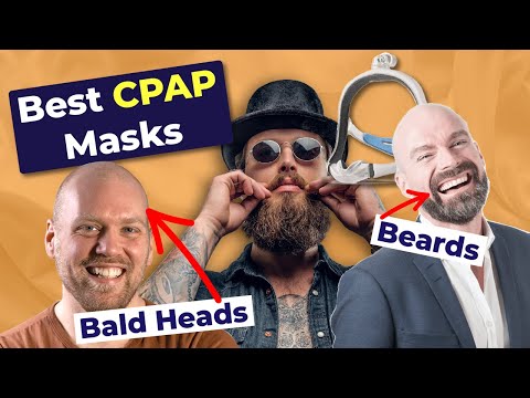 Best CPAP Masks for Beards and Bald Heads