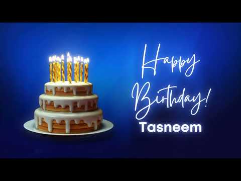 Tasneem Birthday Song - Happy Birthday Tasneen Song | Birthday Songs With Names #happybirthdaysong
