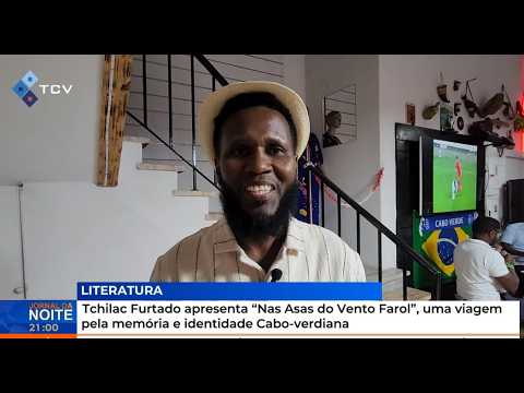 Tchilac Furtado apresenta “Nas Asas do Vento Farol”
