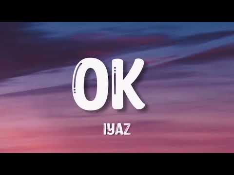 Ok [No Woman No Cry] - IYAZ (Lyrics)🎵