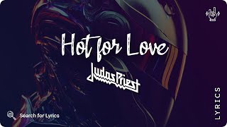Judas Priest - Hot for Love (Lyrics video for Desktop)