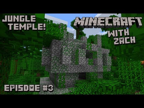 Minecraft with Zach Episode #3 - Jungle Temple!