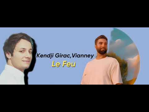 Kendji Girac, Vianney - Le Feu (Radio Édition)