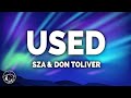 SZA - Used (Lyrics) ft. Don Toliver