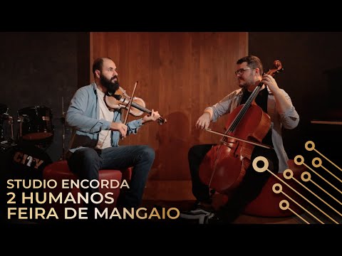 Studio Encorda - 2 Humanos - Feira de Mangaio