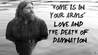 THE WHITE BUFFALO - &quot;Home Is In Your Arms&quot; (Official Audio)