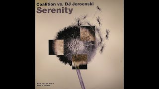 Coalition vs. DJ Jeroenski – Serenity (Original mix)