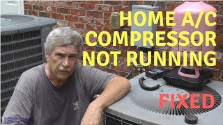 Home A/C Compressor Not Running - Fixed