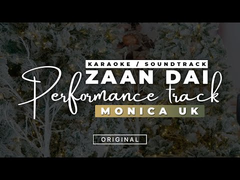 Zaan Dai || Performance Track / Karaoke || Monica Uk (Original)