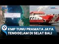 BREAKING NEWS Bawa 65 Orang KMP Tunu Pratama Jaya Tenggelam Di Selat Bali