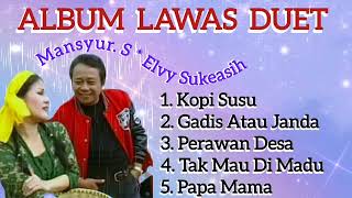 Download lagu ALBUM LAWAS DUET ' MANSYUR. S  ELVY SUKAESIH ' Kopi Susu - Gadis Atau Janda - Perawan Desa .... mp3