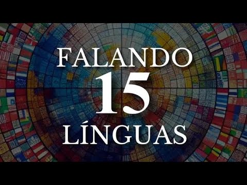 Poliglota Falando 15 Idiomas
