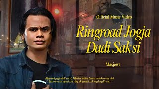 Download lagu RINGROAD JOGJA DADI SAKSI - MASJEWE mp3 Download lagu RINGROAD JOGJA DADI SAKSI - MASJEWE mp3